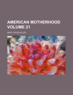 American Motherhood Volume 21