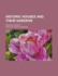 Historic Houses and Their Gardens; Palaces, Castles