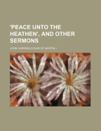 'Peace Unto the Heathen', and Other Sermons