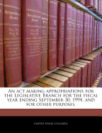 An ACT Making Appropriations for the Legislative Branch for the Fiscal Year Ending September 30, 1996, and for Other Purposes.
