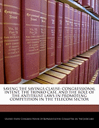 Saving the Savings Clause: Congressional Intent, the Trinko Case, and the Role of the Antitrust Laws in Promoting Competition in the Telecom Sector