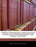 Energy and Water, and Related Agencies Appropriations for Fiscal Year 2007