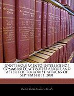 Joint Inquiry Into Intelligence Community Activities Before and After the Terrorist Attacks of September 11, 2001: Hearings Before the Select Committee on Intelligence, U.S. Senate and the Permanent Select Committee on Intelligence