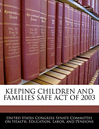 Keeping Children and Families Safe Act of 2003