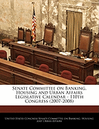 Senate Committee on Banking, Housing and Urban Affairs Legislative Calendar - 107th Congress (2001-2002)