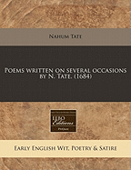Poems Written on Several Occasions by N. Tate. (1684)