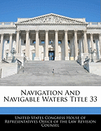 Navigation and Navigable Waters Title 33