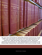An ACT to Authorize Appropriations for Fiscal Year 1997 for Military Activities of the Department of Defense, for Military Construction, and for Defense Activities of the Department of Energy, to Prescribe Personnel Strengths for Such Fiscal Year.