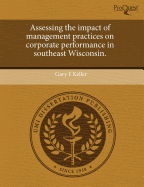 Assessing the Impact of Management Practices on Corporate Performance in Southeast Wisconsin.