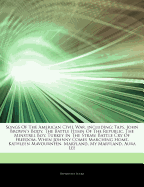 Articles on Songs of the American Civil War, Including: Taps, John Brown's Body, the Battle Hymn of the Republic, the Minstrel Boy, Turkey in the Straw, Battle Cry of Freedom, When Johnny Comes Marching Home, Kathleen Mavourneen, Maryland