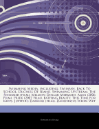 Articles on Swimming Media, Including: Swimfan, Back to School, Duchess of Idaho, Swimming Upstream, the Swimmer (Film), Million Dollar Mermaid, Agua (2006 Film), Pride (2007 Film), Bathing Beauty, This Time for Keeps