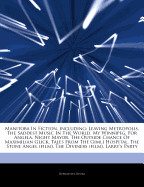 Articles on Manitoba in Fiction, Including: Leaving Metropolis, the Saddest Music in the World, My Winnipeg, for Angela, Night Mayor, the Outside Chance of Maximilian Glick, Tales from the Gimli Hospital, the Stone Angel (Film)