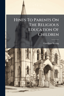 Hints to Parents on the Religious Education of Children