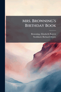 Mrs. Browning's Birthday Book