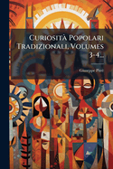 Curiosit Popolari Tradizionali, Volumes 3-4...