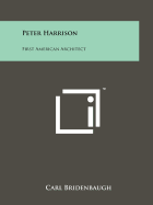 Peter Harrison: First American Architect