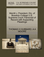 Merritt V. President, Etc, of Bowdoin College U.S. Supreme Court Transcript of Record with Supporting Pleadings