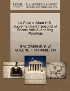 La Plain V. Allard U.S. Supreme Court Transcript of Record with Supporting Pleadings