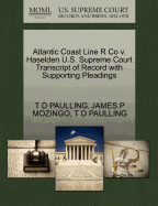 Atlantic Coast Line R Co V. Haselden U.S. Supreme Court Transcript of Record with Supporting Pleadings
