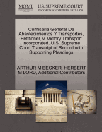 Comisaria General de Abastecimientos y Transportes, Petitioner, V. Victory Transport Incorporated. U.S. Supreme Court Transcript of Record with Supporting Pleadings