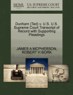 Dunham (Ted) V. U.S. U.S. Supreme Court Transcript of Record with Supporting Pleadings