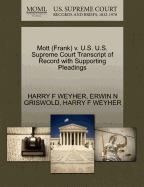 Mott (Frank) V. U.S. U.S. Supreme Court Transcript of Record with Supporting Pleadings