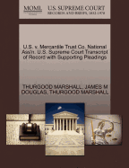 U.S. V. Mercantile Trust Co. National Ass'n. U.S. Supreme Court Transcript of Record with Supporting Pleadings