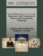 Vuci (Frank Leo) V. U. S. U.S. Supreme Court Transcript of Record with Supporting Pleadings