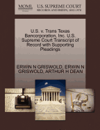 U.S. V. Trans Texas Bancorporation, Inc. U.S. Supreme Court Transcript of Record with Supporting Pleadings