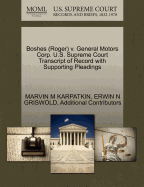 Boshes (Roger) V. General Motors Corp. U.S. Supreme Court Transcript of Record with Supporting Pleadings
