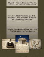 F. T. C. V. Flotill Products, Inc. U.S. Supreme Court Transcript of Record with Supporting Pleadings