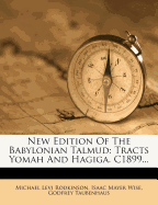 New Edition of the Babylonian Talmud: Tracts Yomah and Hagiga. C1899...