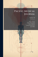 Pacific Medical Journal, Volume 26...