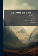 La Femme de Trente ANS (Dodo Press)