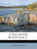 A Ballroom Repentance. [a Novel. ]