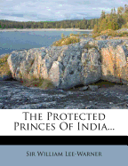 The Protected Princes of India