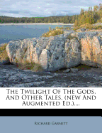 The Twilight of the Gods and Other Tales