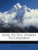 How to Tell Stories to Children