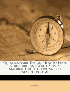 Questionnaire Design: How to Plan, Structure and Write Survey Material for Effective Market Research