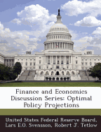 Finance and Economics Discussion Series: Optimal Policy Projections