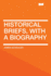 Historical Briefs, with a Biography