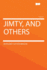 Jimty, and Others
