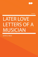 Later love letters of a musician