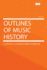 Outlines of Music History