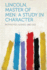 Lincoln, Master of Men: A Study in Character
