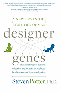 Designer Genes: A New Era in the Evolution of Man