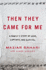 Then They Came for Me: a Family's Story of Love, Captivity, and Survival