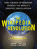 The Wikipedia Revolution: How a Bunch of Nobodies Created the World's Greatest Encyclopedia