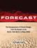 Forecast: The Consequences of Change, from the Amazon to the Arctic, from Darfur to Napa Valley