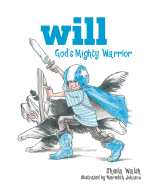Will, God's Mighty Warrior